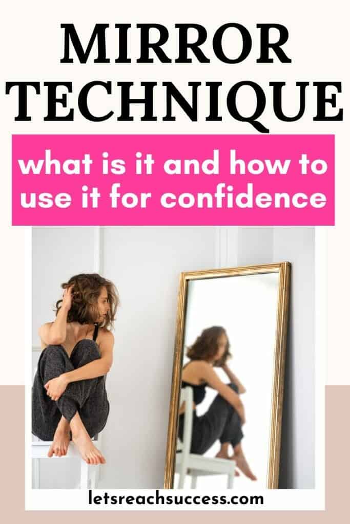 Ever heard of the mirror technique? This guide will tell you what it is and how to use mirror work to boost your confidence and manifest your best life: