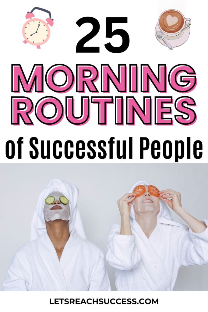 Wonder what successful people do in the morning? Want to create your own morning ritual? Here are 25 morning routines of successful people that you can steal and use for inspiration: