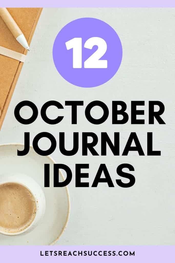 Here are some in-depth journal prompts for October to explore success, productivity, and self-improvement throughout the month. 