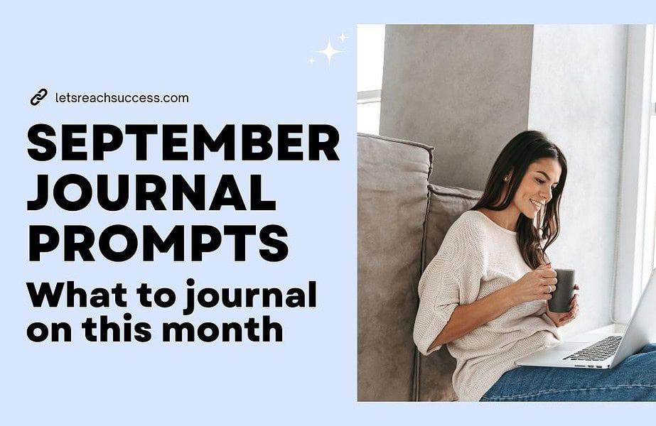 September Journal Prompts: What to Journal on in September 2024