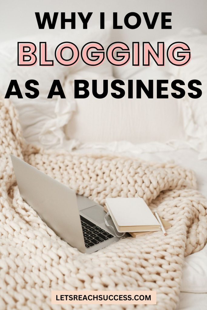 I love blogging as a business and here are the exact reasons why. Read on to see the benefits of being a blogger and how that changes your life: