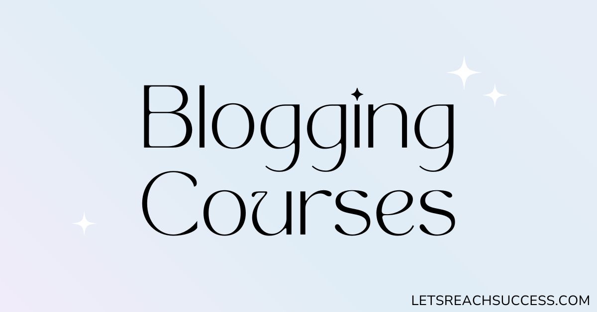 blogging courses by lidiya kesarovska of letsreachsuccess.com