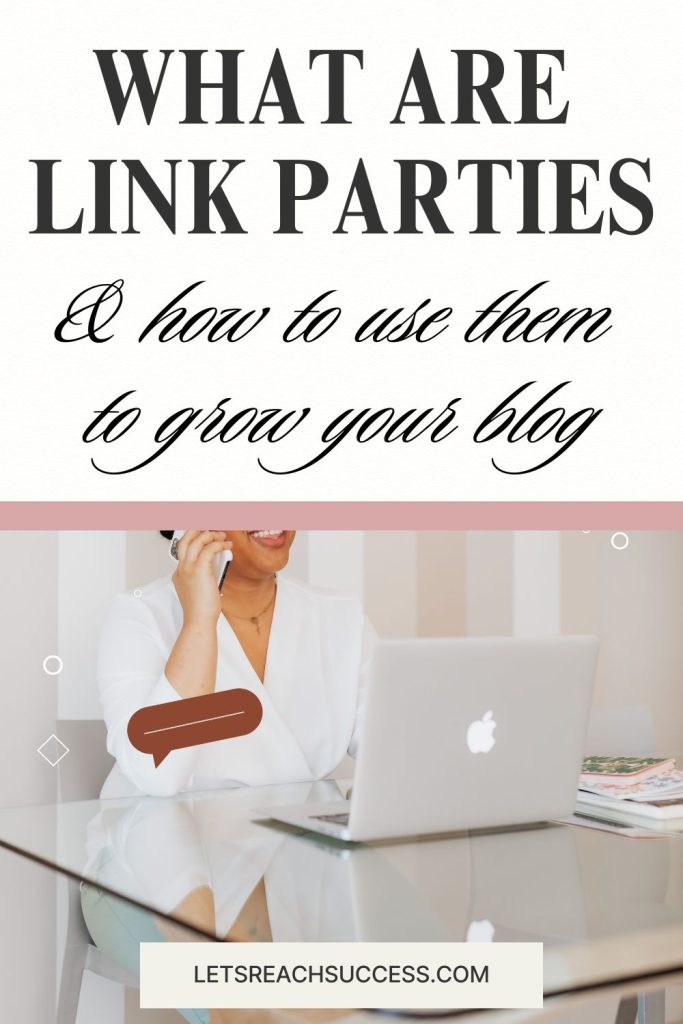 Learn what link parties are, how to participate or host yours, and how to use that to grow your blog traffic:
